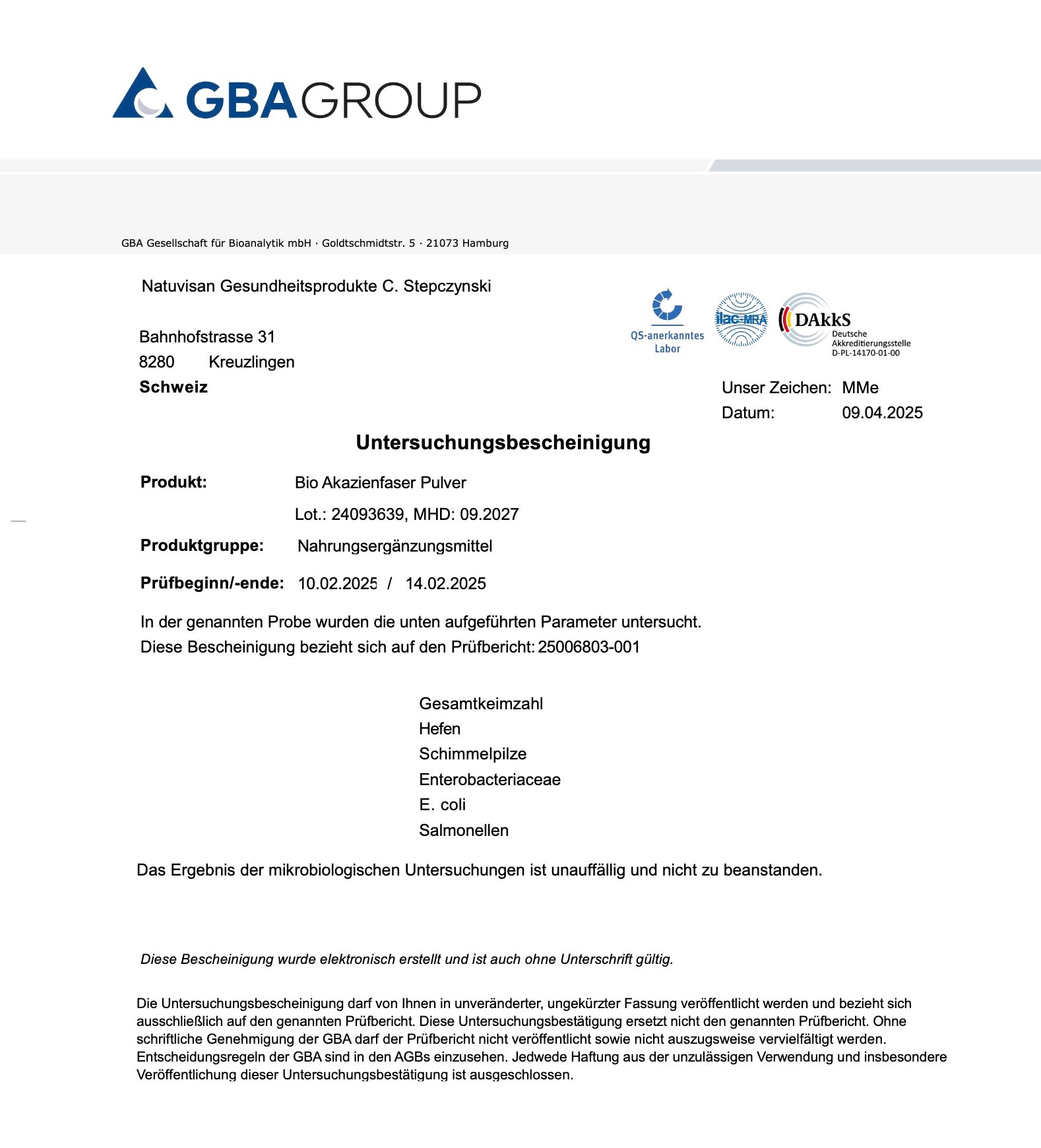 Bio Akazienfaser Laboranalyse. Das Ergebnis ist unauffällig und nicht zu beanstanden.